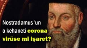 Nostradamus koronavirüs (Covid-19) salgınını bildi mi? Nostradamus kendi ölümünü gördü, kehanetleri kan dondurdu!