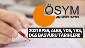 ÖSYM 2021 SINAV TAKVİMİNİ AÇIKLADI