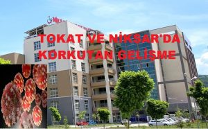 TOKAT VE NİKSAR’DA MUTASYONA UĞRAMIŞ KORANAVİRÜS TESPİT EDİLDİ