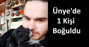 ÜNYE SARAYCIK’DA BOĞULMA