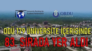 ORDU ÜNİVERSİTESİ’NİN URAP SIRALAMSI BELLİ OLDU