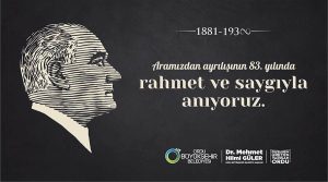 BAŞKAN GÜLER’DEN 10 KASIM ATATÜRK’Ü ANMA GÜNÜ MESAJI