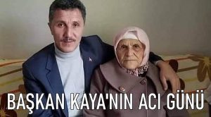 KABADÜZ BELEDİYE BAŞKAN’I KAYANIN ACI GÜNÜ