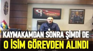 KAYMAKAMDAN SONRA ŞİMDİDE MUHTAR GÖREVDEN ALINDI