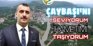 BAŞKAN SEMİZ’DEN ÇAYBAŞI İÇİN NUFUSUNU TAŞI ÇAĞRISI