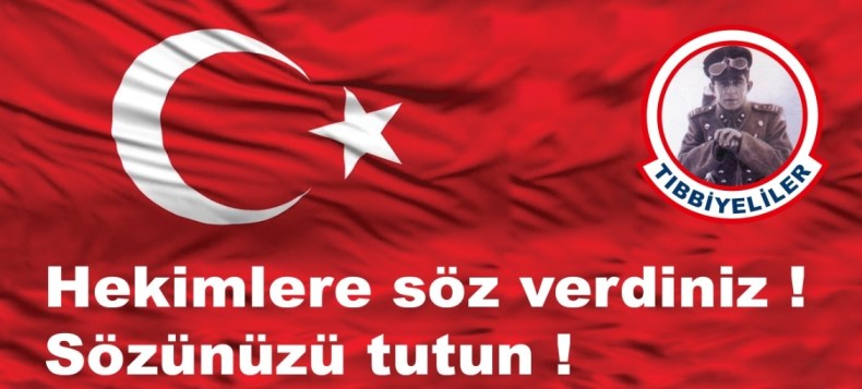 “Hekimlere söz verdiniz! Sözünüzü