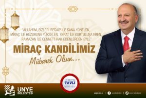 BELEDİYE BAŞKANI TAVLI’DAN MİRAÇ KANDİLİ MESAJI