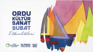 ŞUBAT AYI KÜLTÜR SANAT TAKVİMİ BELLİ OLDU