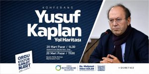 GAZETECİ YAZAR YUSUF KAPLAN ORDU’YA GELİYOR