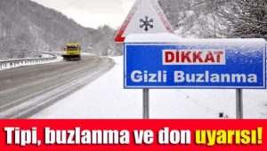 BUZLANMA VE DON OLAYINA KARŞI DİKKAT!