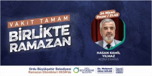 PROF. DR. HASAN KAMİL YILMAZ ORDU’YA GELİYOR