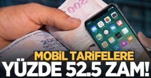 MOBİL TARİFELERE ZAM!