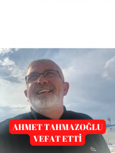 TAHMAZOĞLU AİLESİNİN ACI GÜNÜ