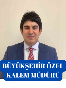 BÜYÜKŞEHİR ÖZEL KALEME YENİ ATAMA