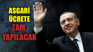 ASGARİ ÜCRETE ARA ZAM