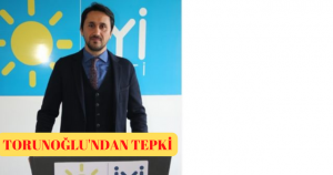 GEZİ PROGRAMINA TORUNOĞLU’NDAN TEPKİ