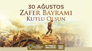 BAŞKAN GÜLER’DEN 30 AĞUSTOS ZAFER BAYRAMI MESAJI