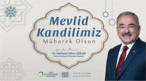 BAŞKAN GÜLER’DEN MEVLİD KANDİLİ MESAJI