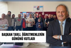 BAŞKAN TAVLI’DAN ÖĞRETMENLERE “TATLI” JEST