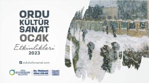 ORDU 2023’E KÜLTÜR-SANATLA BAŞLIYOR