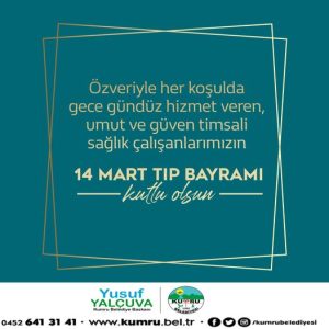 KUMRU BELEDİYE BAŞKANI YUSUF YALÇUVA’NIN TIP BAYRAMI MESAJI