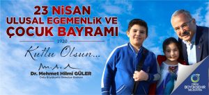 BAŞKAN GÜLER’DEN 23 NİSAN MESAJI