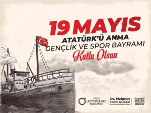 BAŞKAN GÜLER’DEN 19 MAYIS MESAJI