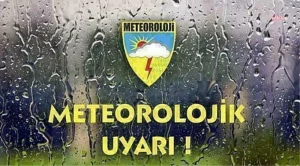 METEOROLOJİ’DEN KUVVETLİ YAĞIŞ UYARISI