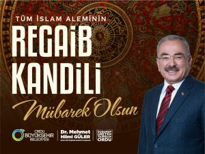 BAŞKAN GÜLER’DEN REGAİB KANDİLİ MESAJI