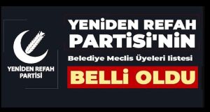 YENİDEN REFAH PARTİSİ’NİN ÜNYE MECLİS ÜYELERİ AÇIKLANDI