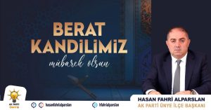 AK PARTİ ÜNYE İLÇE BAŞKANI ALPARSLAN’DAN BERAT KANDİLİ MESAJI