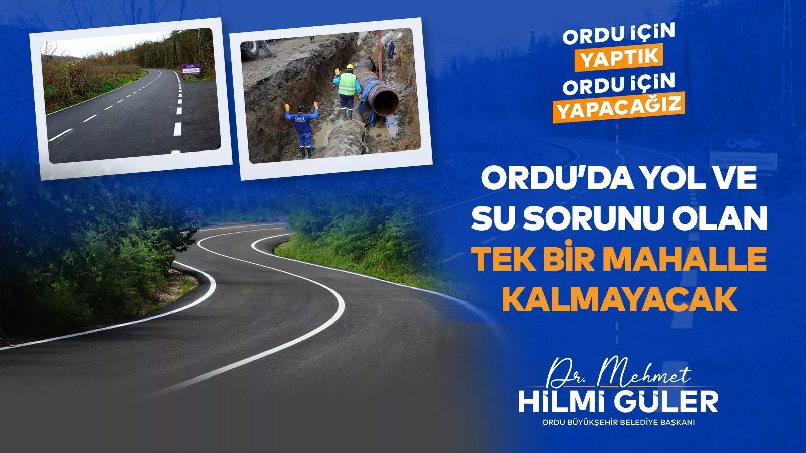 BAŞKAN GÜLER: “ORDU’DA YOL