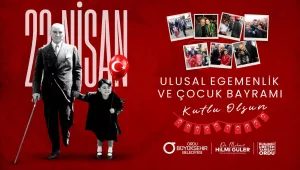 BAŞKAN GÜLER’DEN 23 NİSAN MESAJI