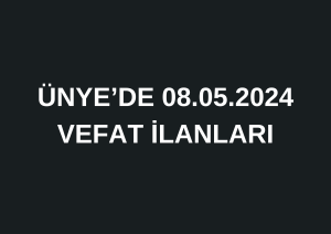 08.05.2024 VEFAT İLANLARI