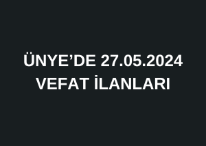 27.05.2024 VEFAT İLANLARI