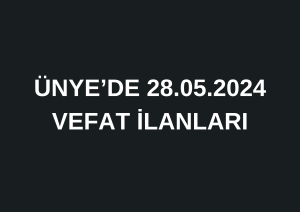 28.05.2024 VEFAT İLANLARI