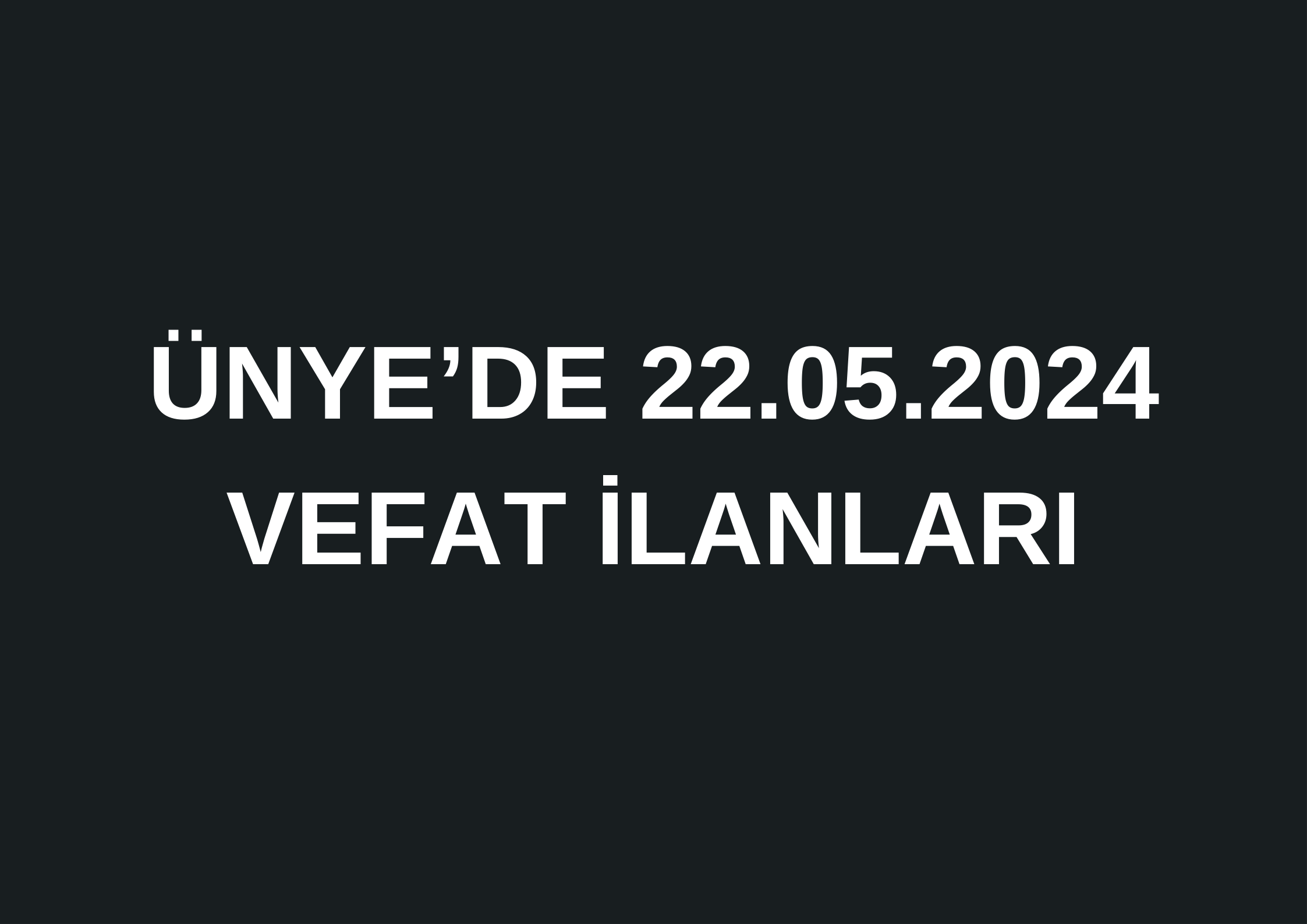 HURİYE ŞİŞMAN VEFAT ETTİ