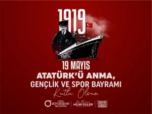 BAŞKAN GÜLER’DEN 19 MAYIS MESAJI