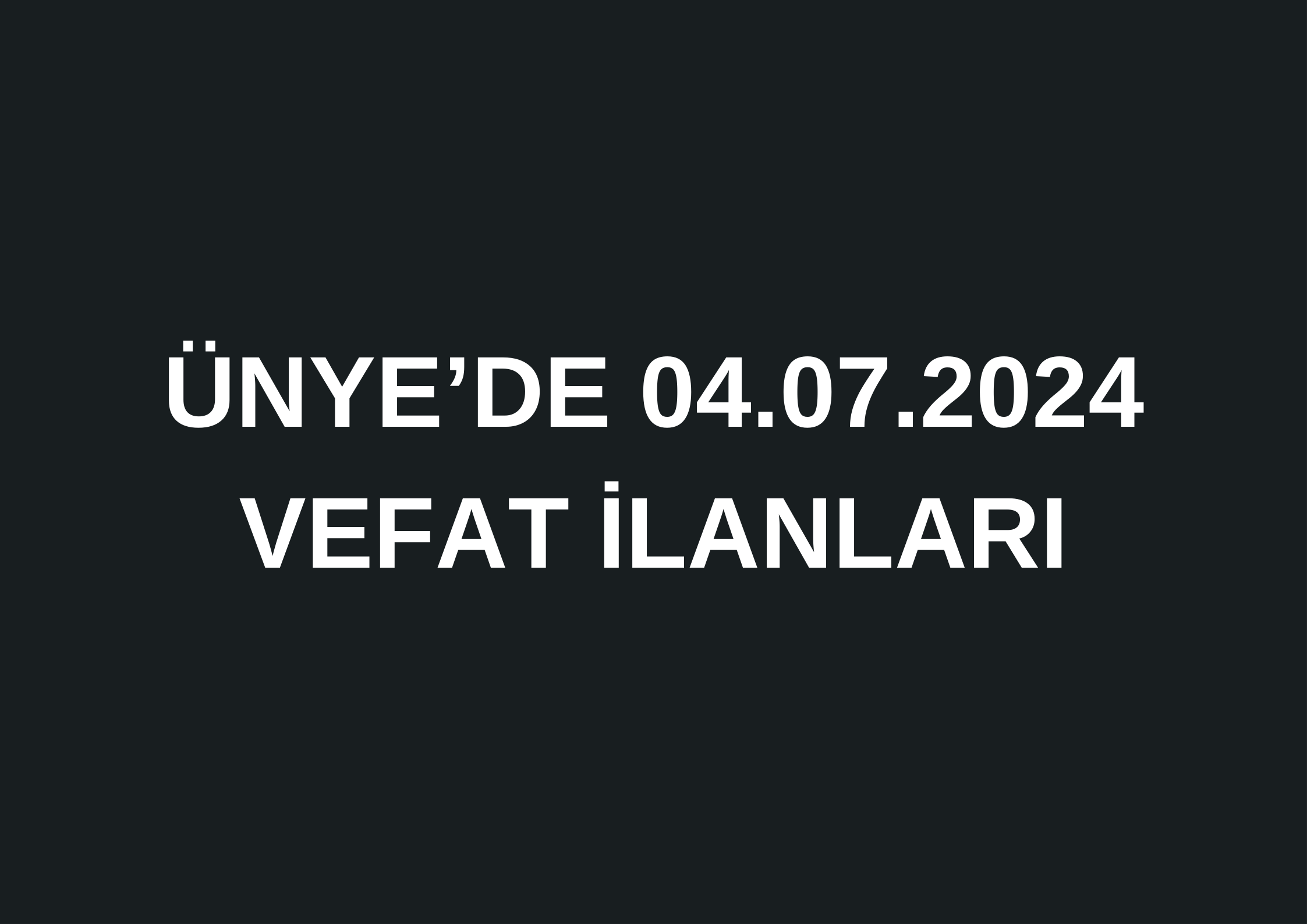 CELAL DİNÇ VEFAT ETTİ