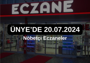 ÜNYE’DE NÖBETÇİ ECZANELER